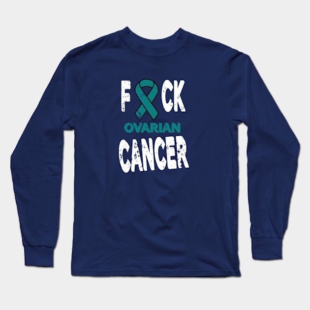 F*CK Ovarian Cancer Long Sleeve T-Shirt by RKP'sTees